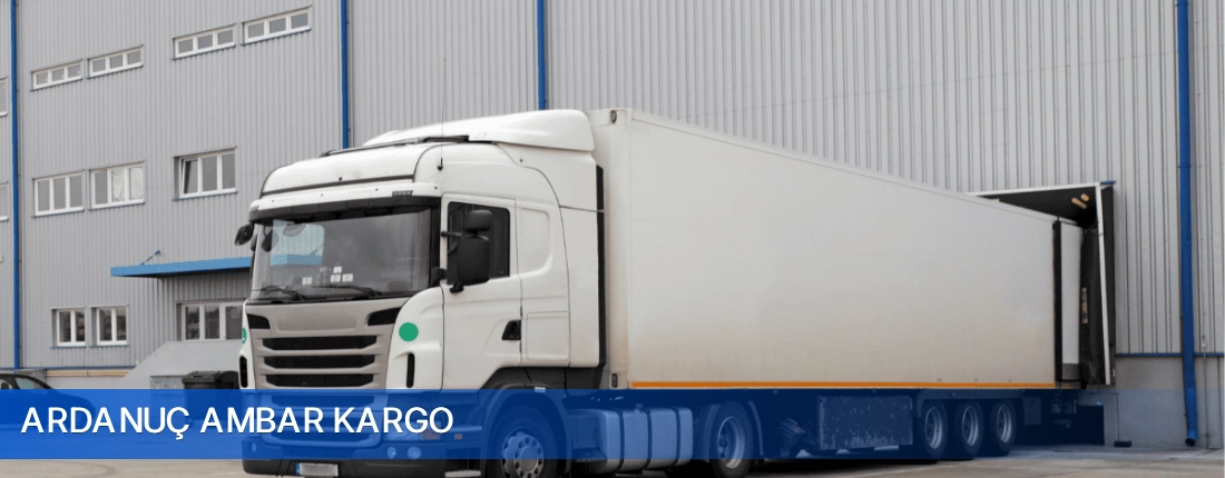 Ardanuç Ambar Kargo Ardanuç Ambar Kargo